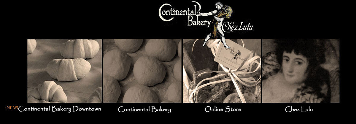 Choose your destination - Continental Bakery, Chez Lulu or Online Store